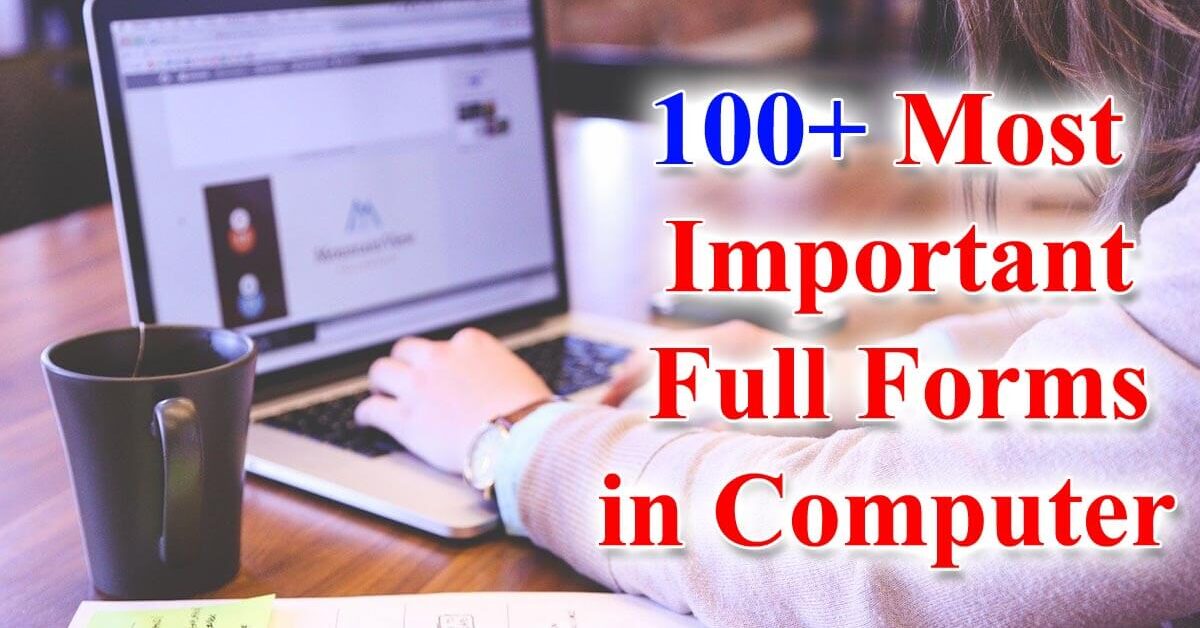 Top 100+ IMPORTANT Full Form in COMPUTER with PDF