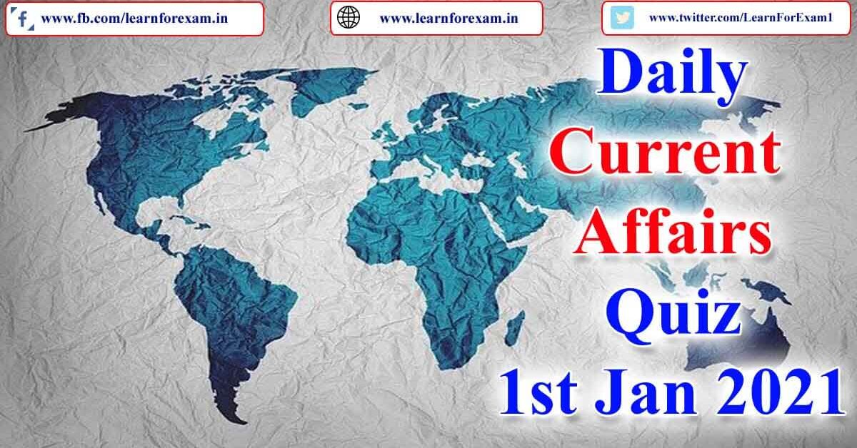 Current affairs for Upcoming competitive exam: Jan’2021 with PDF